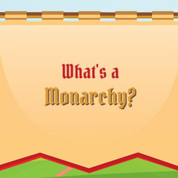 What’s a Monarchy? Online Training Course